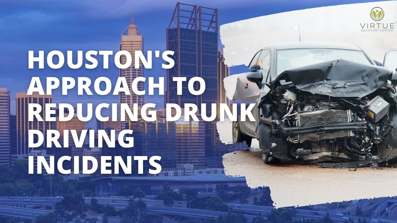 Houstons Approach to Reducing Drunk Driving Incidents