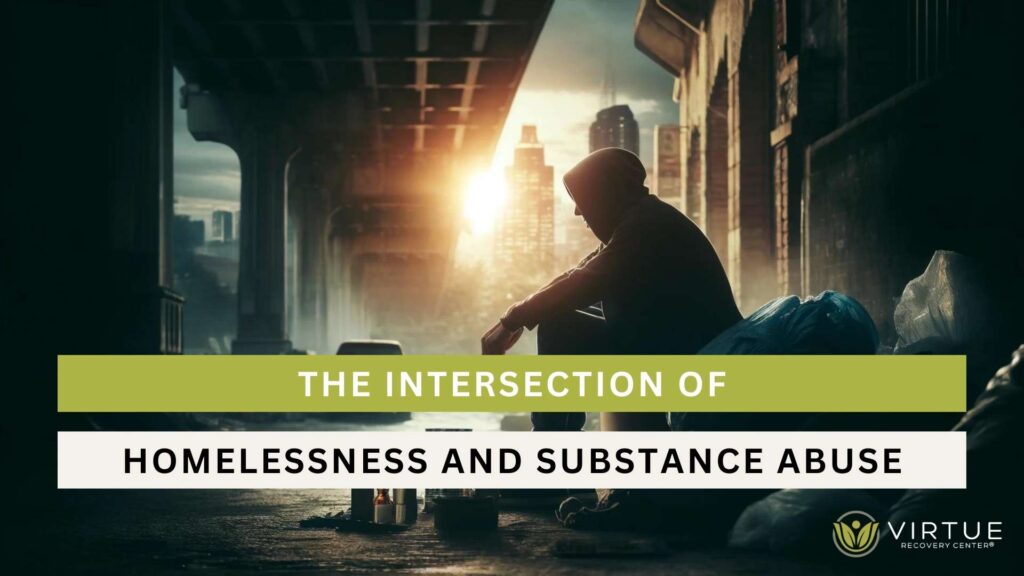 The Intersection of Homelessness and Substance Abuse
